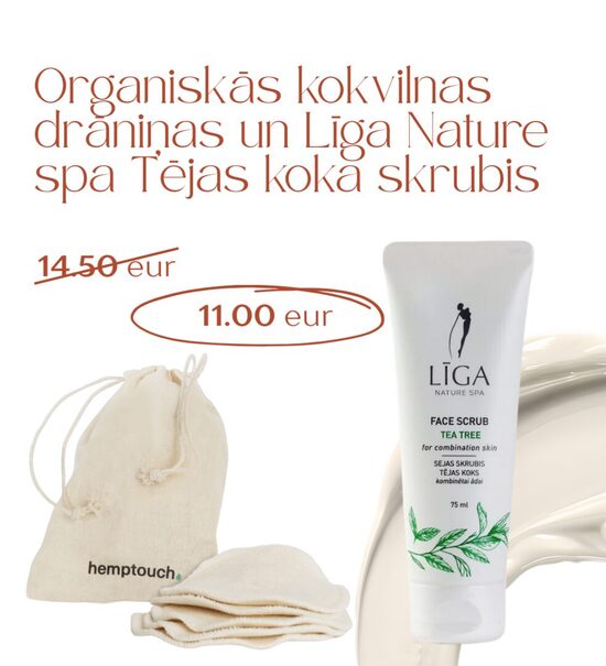 Organiskās kokvilnas drāniņas un Līga Nature SPA tējas koka skrubis komplektā